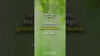 Deep Fact Mark Twains Secret to Success Ignorance amp Confidence  LifeChanging Quotes [upl. by Ophelie92]