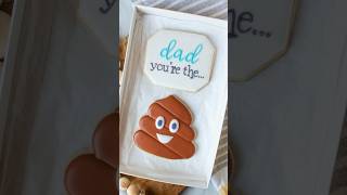 “Dad you’re the… 💩” Father’s Day cookie set cookiedecorating fathersday royalicing [upl. by Glen]