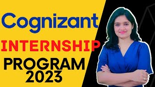 Cognizant Internship Program 2023  All you need to know about Cognizant Internship Program [upl. by Atiluj]