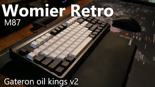 Womier Retro M87  Gateron Oil Kings V2 [upl. by Aneelehs302]