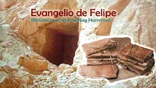 Evangelio de Felipe Audiolibro y texto nag hammadi [upl. by Daph746]