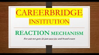 Reaction mechanism LEC 3 chemistry Neet Jee board RBSE CBSE IITJAM NET netjrf neetchemistry [upl. by Yejus6]