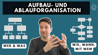 Aufbauorganisation und Ablauforganisation einfach erklärt [upl. by Nisotawulo]