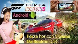 Forza horizon 5 Gameplay on Android Realme C53 finally I play Forza horizon 5 on Android😃 [upl. by Gilbertina]