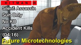 HITMAN 3  Dubai  Future Microtechnologies416 SA SO No KO  THE ELITE INSTITES FUTURE TECH 3 [upl. by Barnaby]