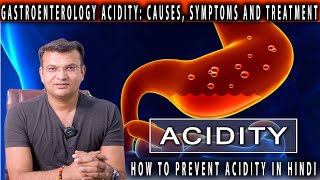 Acidity amp Acid Reflux Explained  Causes Symptoms and Treatments  Gastroenterologist [upl. by Lidda6]