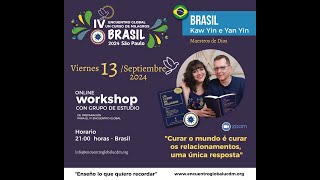 Kaw Yin e Yan Yin  2do Workshop  Curar o mundo é curar os relacionamentos uma única resposta [upl. by Nomra781]