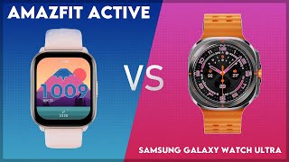 Amazfit Active vs Samsung Galaxy Watch Ultra Comparison [upl. by Ferd]