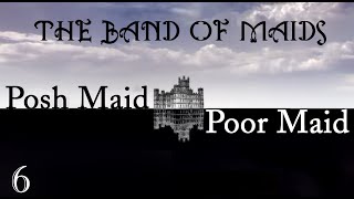 Posh Maid Poor Maid The Band of Maids Episode 6 [upl. by Eilahtan233]