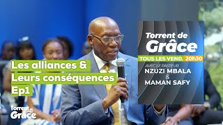 Torrent de Grâce  Les alliances et leurs conséquences Ep1  Pasteur Nzuzi Mbala [upl. by Bonnice]