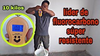 Así hago un líder de fluorocarbono con nudos súper resistente  test 10 kg de resistencia [upl. by Adehsor]