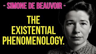 Simone de Beauvoir  the existential phenomenology [upl. by Annaynek680]