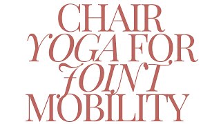 Ease Your Joints  Gentle Chair Yoga for Joint Mobility with Josie [upl. by Asfah]