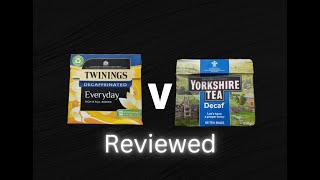 The Review S01 E55 Twinings Everyday Decaf V Yorkshire Decaf [upl. by Vin357]