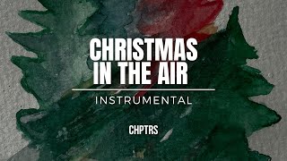 Christmas in the Air  Instrumental [upl. by Suollecram610]