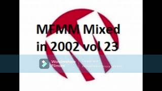 MFMM Mixed in 2002 vol 23 [upl. by Ellehcin425]