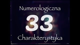 Mistrzowska 33  Numerologia  Agiatis [upl. by Ynaffital]