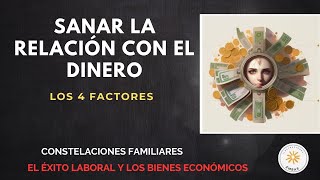 SANAR RELACIÓN CON EL DINERO audiolibro  CONSTELACIONES FAMILIARES  el éxito y bienes económicos [upl. by Tem]