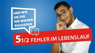 Lebenslauf Die größten 5 ½ Fehler und wie sie dir nie wieder passieren bewerbung [upl. by Aysab]