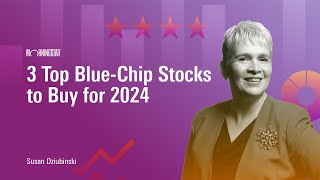 3 Top BlueChip Stocks to Buy for 2024 [upl. by Andros306]