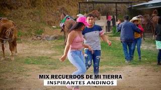 MIX RECUERDOS DE MI TIERRA  INSPIRANTES ANDINOS  PRIMICIA DICIEMBRE 2023  GADIEL PRODUCCIONES [upl. by Refanej]