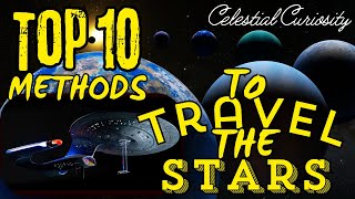 TOP 10 METHODS OF SPACE TRAVEL [upl. by Elleraj]