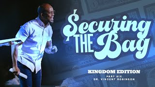 Securing the Bag  Kingdom Edition  Part Six  Dr Vincent Robinson [upl. by Chrystal]