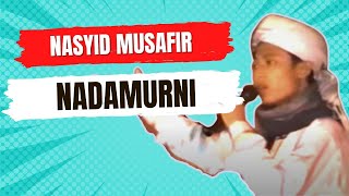 Nadamurni  Nasyid Musafir [upl. by Khalin]