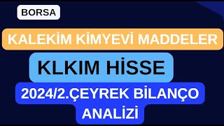 KLKIM HİSSE ANALİZ 20242ÇEYREK BİLANÇO [upl. by Jurdi854]