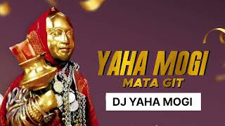 YAHA MOGI MATA GIT DJ YAHA MOGI DJ LALU DIGAS [upl. by Sisenej]