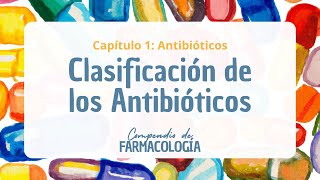 Clasificación de los antibióticos [upl. by Nwahsat]