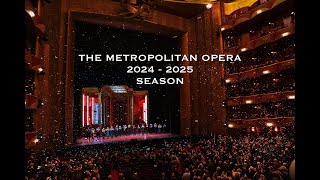 The Metropolitan Opera 20242025 Season OPERA [upl. by Blossom]