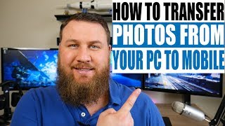 How to Transfer Photos from Your Computer to Your Phone [upl. by Stannfield]