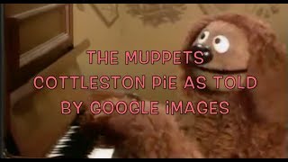 The Muppets Cottleston Pie as told by Google Images [upl. by Lesko792]