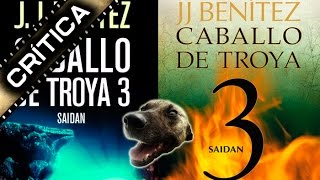 Crítica  Reseña de Caballo de Troya 3 Saidán de JJ Benítez [upl. by Rachel]