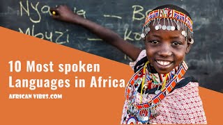 10 Most spoken Languages in Africa in 2023  African Vibes [upl. by Ennaerb906]