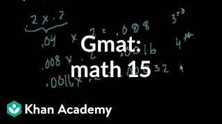 GMAT Math 15  Problem solving  GMAT  Khan Academy [upl. by Tol454]