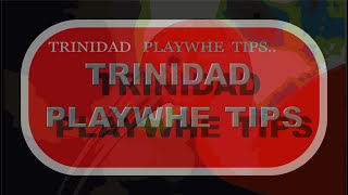 TRINIDAD PLAY WHE TIPS [upl. by Miun426]