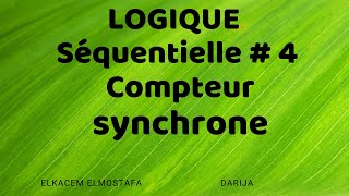 Logique séquentielle  4  compteur synchrone [upl. by Ecydnarb]