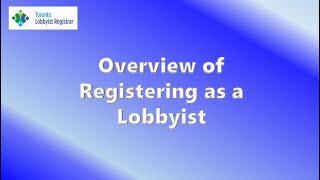 Overview of Registering as a Lobbyist [upl. by Ystap]