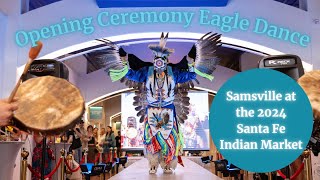 Opening Ceremony Eagle Dance  Samsville at the 2024 Santa Fe Indian Market [upl. by Irrej]