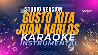 Gusto Kita  Juan Kalos KaraokeInstrumental Studio Version [upl. by Anavas]