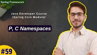 Spring Framework Tutorial P amp C Namespaces in Spring  CoderX Ankit [upl. by Anev]