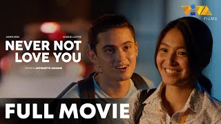 Never Not Love You FULL MOVIE HD  Nadine Lustre James Reid [upl. by Nasus]