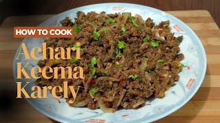 Achari Keema KarelyHow to cook Bitter Gourd Karely Keema recipe by Taste of the World [upl. by Kuhn]