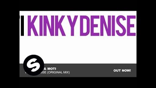 Quintino amp Moti  Kinky Denise Original Mix [upl. by Anaidni]