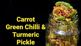 Instant Carrot Chilli amp Turmeric Pickleगाजर हरी मिर्च और हल्दी का आचार [upl. by Yenaled557]