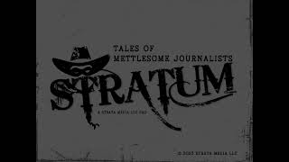 STRATUM RAG  Tales of Mettlesome Journalists  Save the Date  Premier Issue 101523 [upl. by Pierpont492]