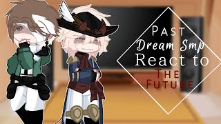 Past Dsmp React To The Future  Part 2 [upl. by Shenan]