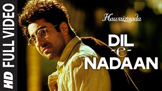 DileNadaan FULL VIDEO Song  Ayushmann Khurrana Shweta Subram  Hawaizaada  TSeries [upl. by Angadresma294]